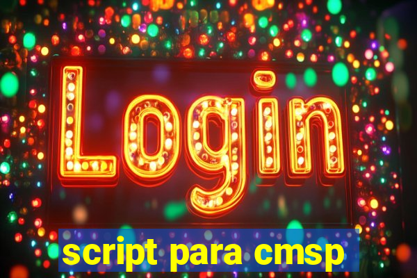 script para cmsp